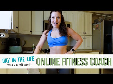 DITL as an Online Fitness Coach (on a day off from work)