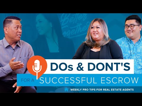 Do's and Don'ts for Successful Escrow that Real Estate Agents need to know.