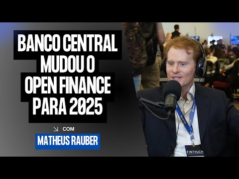 O Banco Central mudou o Open Finance para 2025