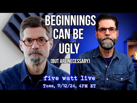 Beginnings Can Be Ugly