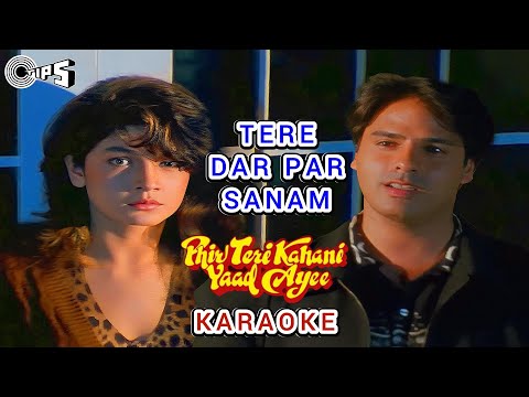 TERE DAR PAR SANAM KARAOKE ORIGINAL MASTERED TRACK WITH SCROLLING LYRICS PHIR TERI KAHANI YAAD AAYI