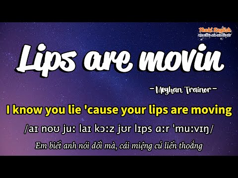 Học tiếng Anh qua bài hát - LIPS ARE MOVIN - (Lyrics+Kara+Vietsub) - Thaki English