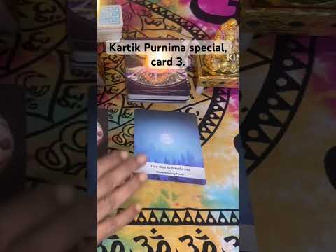 Kartik Purnima special reading, card 3.      #tarot #kartikpurnima2024 #guruparab