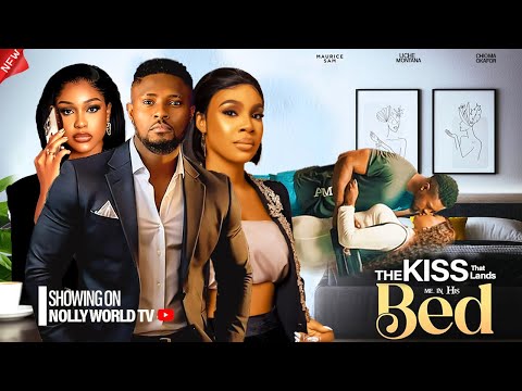 THE KISS THAT LANDS ME IN HIS BED - MAURICE SAM, UCHE MONTANA, CHIOMA OKAFOR | 2024 nigerian movie