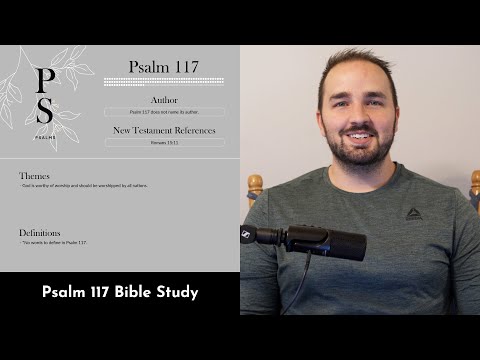 Psalm 117 Summary: 5 Minute Bible Study