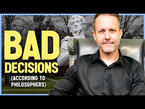 Why You Make Bad Decisions (According to Philosophers)