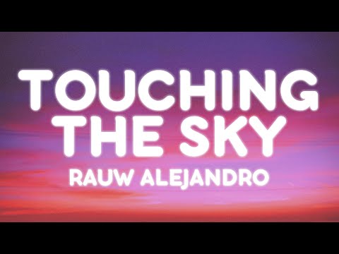 Rauw Alejandro - Touching The Sky (Letra/Lyrics)