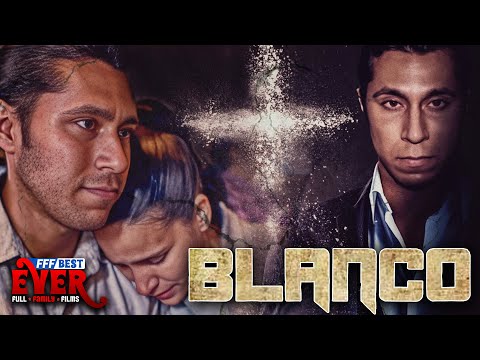 BLANCO | Full CHRISTIAN DRAMA Movie | Based On TRUE EVENTS