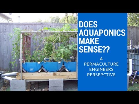 Does Aquaponics Make Sense?? - A Permaculture Engineers Perspective