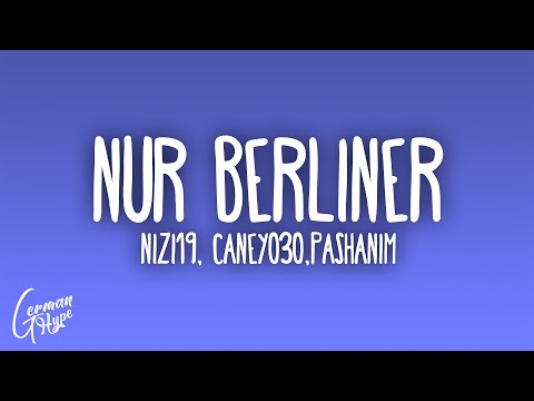 Nizi19 x Caney030 x Pashanim - Nur Berliner (Prod. madein2k)