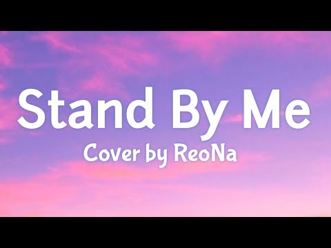 Stand By Me - Ben E. king ( cover ReoNa ) Lyrics