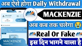 Mackenzie App Withdrawal Problem || Mackenzie Earning App Real Or Fake || Mackenzie App Withdrawal