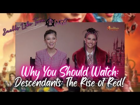 WHY YOU SHOULD WATCH: Descendants: The Rise of Red