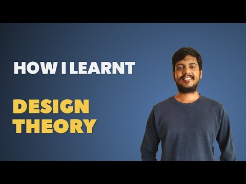 How I Learnt - Design Theory