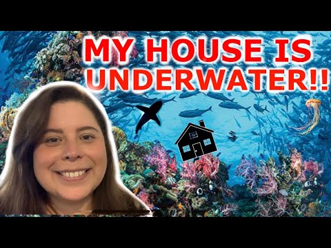 MY HOUSE IS UNDERWATER!!