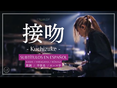 「接吻」-Kuchizuke-  L’Arc〜en〜Ciel  [L’ArChristmas Live] + Sub. Español [CC]