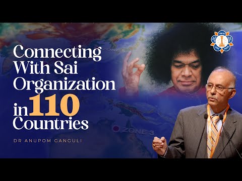 Glory Of Sai Around The World | Dr  Anupom Ganguli | Director Sathya Sai World Foundation