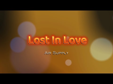 LOST IN LOVE - (Karaoke Version) - in the style of Air Supply