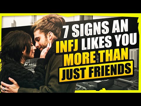 How To Tell If An INFJ LIKES You More Than JUST FRIENDS? - The 7 Signs