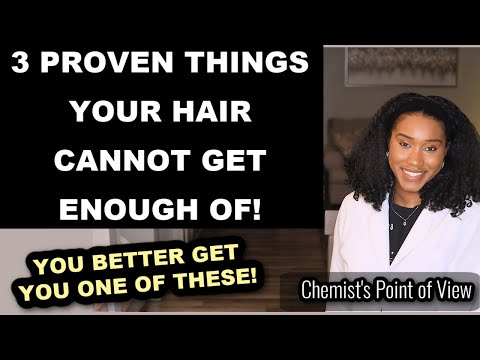 3 PROVEN THINGS YOUR HAIR CANNOT GET ENOUGH OF!