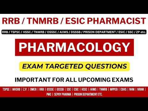 PHARMACOLOGY QUESTIONS FOR RRB / RRB PHARMACIST EXAM PREPARATION / TNMRB PHARMACIST EXAM PREPARATION