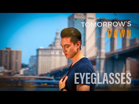 Tomorrow's Dawn - Eyeglasses (Official Music Video)