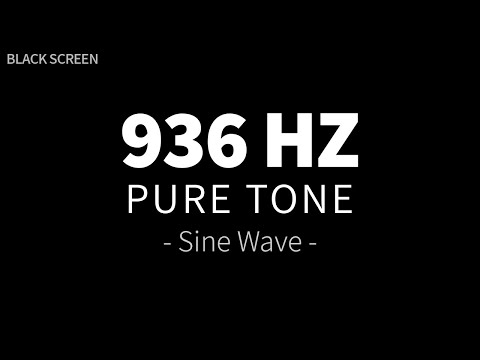 936 Hz Pure Tone - Sine Wave | Healing Frequency Sound Therapy | 4 Hours BLACK SCREEN