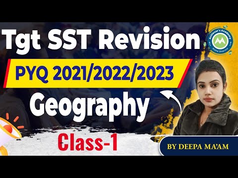 Tgt SST Previous Year Marathon Class-1  Geography Section 2021 to 2023 Htet MCq By Deepa Mam