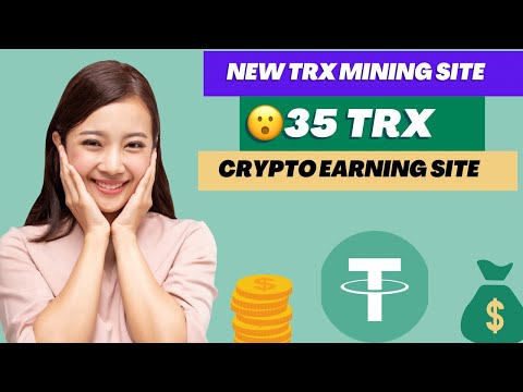 New tron mining trx site | trx income website | crypto earning site | trx mining site