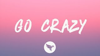 Chris Brown & Young Thug - Go Crazy (Lyrics)