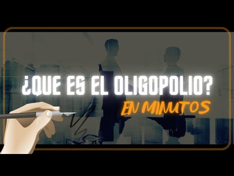 ¿ QUE ES EL OLIGOPOLIO? en minutos