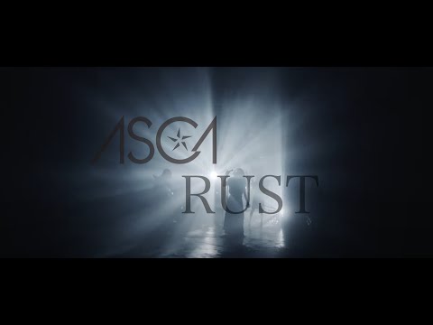 ASCA 「RUST」 Music Video FULL