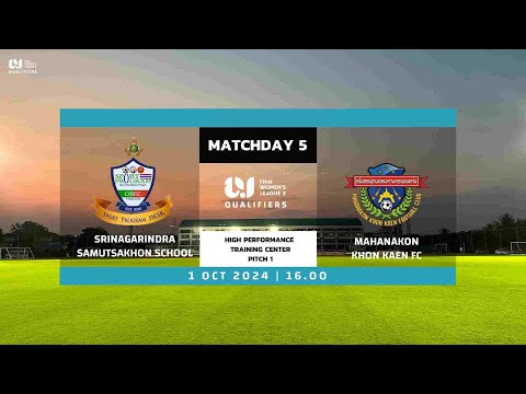 🔴 LIVE โรงเรียนเฉลิมพระเกียรติสมุทรสาคร v มหานครขอนแก่น เอฟซี |THAI WOMEN'S LEAGUE 2 2025 QUALIFIERS