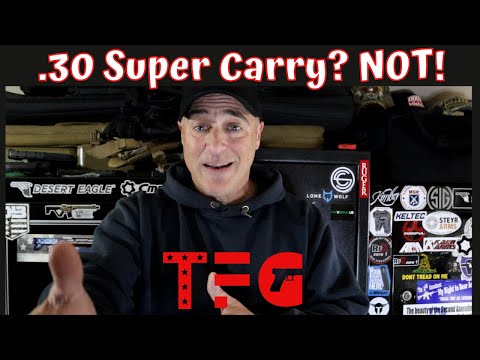 .30 Super Carry Will NOT Last in the Gun World - TheFirearmGuy