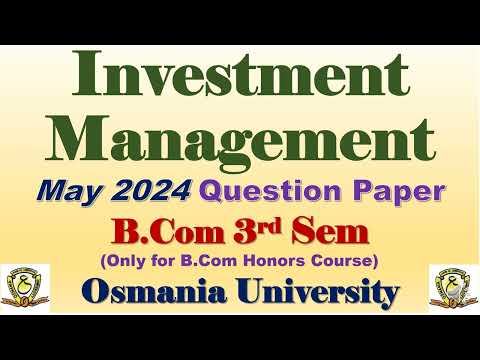 Investment Management || B.Com Honors 3 Semester May 24 Question Paper || Osmania University