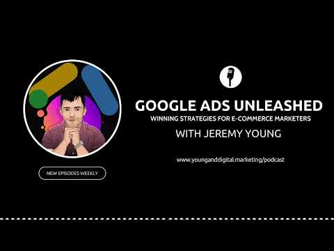 How To Get Started With Google Ads | Google Ads Unleashed Podcast