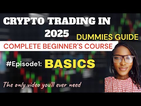 CRYPTO TRADING FOR BEGINNERS IN 2025 | Complete Beginner's Course | Episode 1 - CRYPTO BASIC