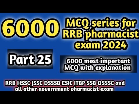 6000MCQseriesforrrbpharmacistexam#part 25#rrbpharmacistexam2024#telanganapharmacistexam#dsssb#jssc