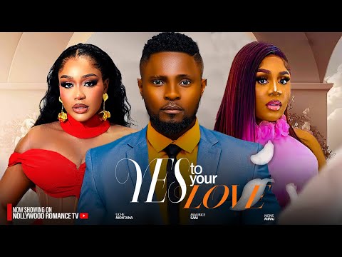 YES TO YOUR LOVE ~ MAURICE SAM, UCHE MONTANA, NONS MIRAJ, MAICON EMEKA 2024 latest Nigerian movies