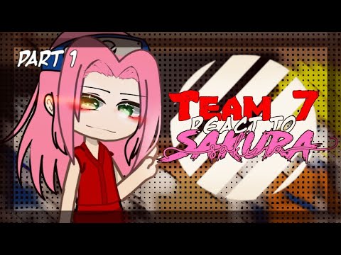 TEAM 7 React to SAKURA HARUNO | 1/3 | GCRV