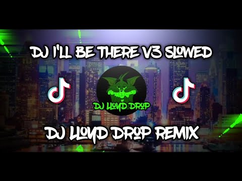 DJ I'll Be There V3 x Mashup (DJ Lloyd Drop Remix)