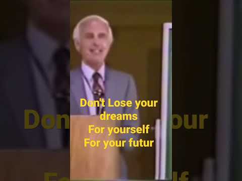 Don't Lose Your Dreams by jim rohn