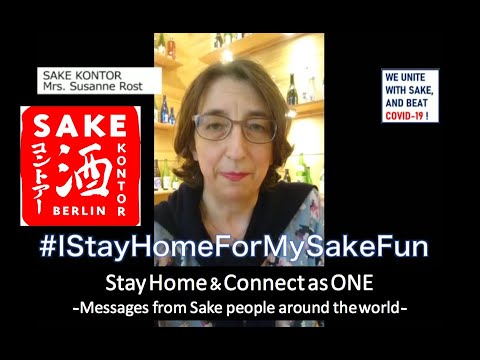 SAKE KONTOR /WE UNITE WITH SAKE, AND BEAT COVID 19! Messages from Sake people around the world