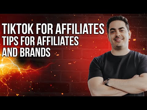 Tiktok For Affiliates - Tips for Affiliates And Brands