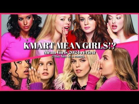 Kmart Mean Girls!?// Mean Girls 2024 Review (this film is A MESS)