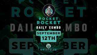 Pocket Rocket 🚀 Daily combo : 12th September .#pocketrocket #Taptoearn #combo #dailycombo