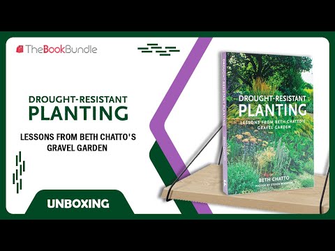 Drought-Resistant Planting: Lessons from Beth Chatto's Gravel Gardenby Beth Chatto & Steven Wooster