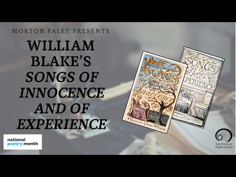 Presentation: William Blake’s “Songs of Innocence and of Experience”