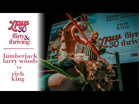 Lumberjack Larry Woods vs. Rich King ⎸ LPW 30: Flirty and Thriving [FULL MATCH]