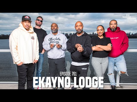 The Joe Budden Podcast Episode 761 | Ekayno Lodge